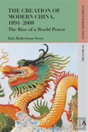 The Creation Of Modern China, 1894â€“2008