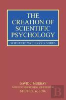 The Creation Of Scientific Psychology