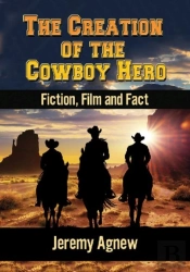 The Creation Of The Cowboy Hero