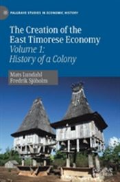 The Creation Of The East Timorese Economy