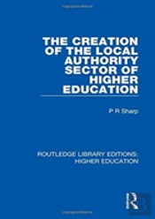 The Creation Of The Local Authority Sector Of Higher Education