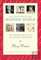 The Creation Of The Modern World - The Untold Story Of The British Enlightenment