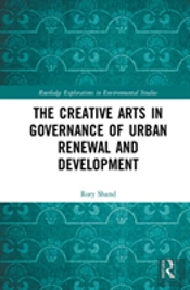 The Creative Arts In Governance Of Urban Renewal And Development