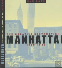 Bertrand.pt - The Creative Destruction Of Manhattan, 1900-1940