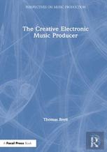 The Creative Electronic Music Producer