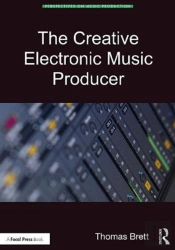 The Creative Electronic Music Producer