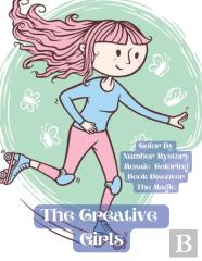 The Creative Girls Color By Number Mystery Mosaic Coloring Book Discover The Magic For Kids