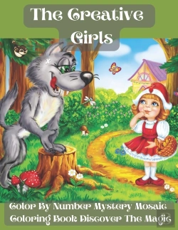 Bertrand.pt - The Creative Girls Color By Number Mystery Mosaic Coloring Book Discover The Magic For Kids