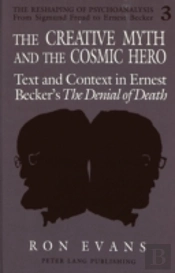 The Creative Myth And The Cosmic Hero