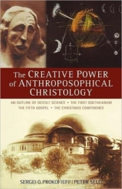 The Creative Power Of Anthroposophical Christology