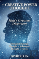 The Creative Power Of Thought, Man'S Greatest Discovery