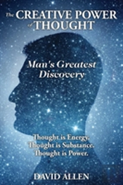 The Creative Power Of Thought, Man'S Greatest Discovery