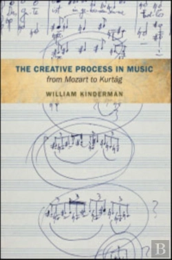 Bertrand.pt - The Creative Process In Music From Mozart To Kurtag