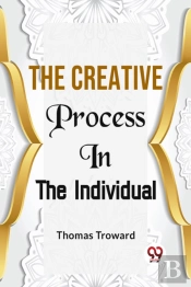 The Creative Process In The Individual