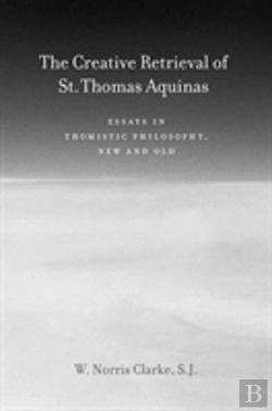 Bertrand.pt - The Creative Retrieval Of Saint Thomas Aquinas