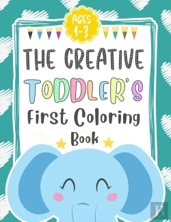 Bertrand.pt - The Creative Toddler'S First Coloring Book Ages 1-3