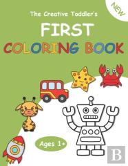 The Creative Toddler'S First Coloring Book Ages 1+