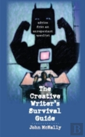 The Creative Writer'S Survival Guide