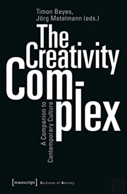 Bertrand.pt - The Creativity Complex Â€“ A Companion To Contemporary Culture