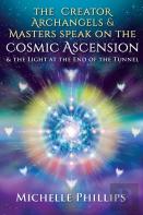The Creator Archangels & Masters Speak On The Cosmic Ascension