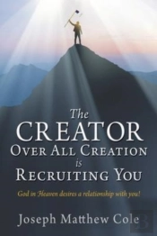 The Creator Over All Creation Is Recruiting You