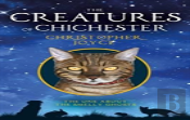 The Creatures Of Chichester