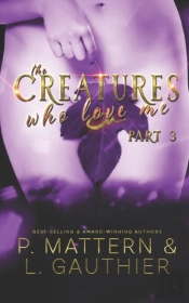 The Creatures Who Love Me