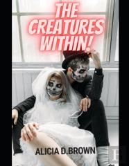 The Creatures Within