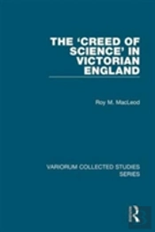 The 'Creed Of Science' In Victorian England