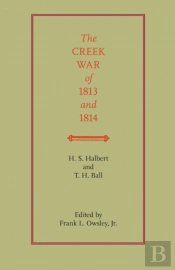 The Creek War Of 1813 And 1814