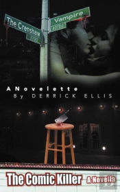 The Crenshaw Vampire A Novelette By Derrick Ellis: The Comic Killer A Novella