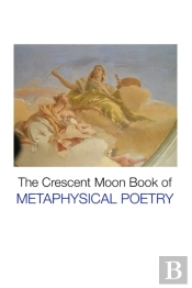 The Crescent Moon Book Of Metaphysical Poetry