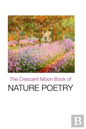 The Crescent Moon Book Of Nature Poetry