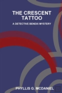 Bertrand.pt - The Crescent Tattoo: A Detective Bendix Mystery