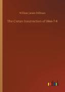 The Cretan Insurrection Of 1866-7-8