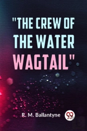 The Crew Of The Water Wagtail (Edition2023)