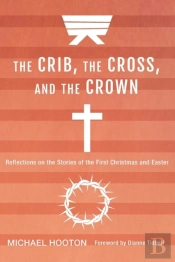 The Crib, The Cross, And The Crown