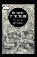 The Cricket On The Hearth Annotated