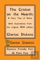The Cricket On The Hearth (Cactus Classics Dyslexic Friendly Font)