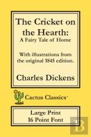 The Cricket On The Hearth (Cactus Classics Large Print)