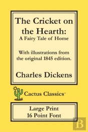 The Cricket On The Hearth (Cactus Classics Large Print)