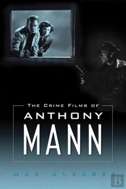 Bertrand.pt - The Crime Films Of Anthony Mann