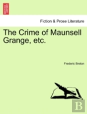 The Crime Of Maunsell Grange, Etc.