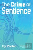 The Crime Of Sentience