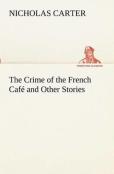 The Crime Of The French Cafe And Other Stories