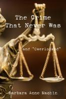 The Crime That Never Was: And Â€Œoverlookedâ€