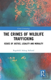 The Crimes Of Wildlife Trafficking