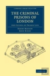 The Criminal Prisons Of London