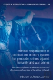 The Criminal Responsibility Of Senior Political And Military Leaders As Principals To International Crimes