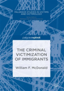 The Criminal Victimization Of Immigrants